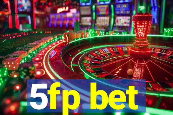 5fp bet